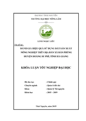 Luận văn đánh giá hiệu quả sử dụng đất sản xuất nông nghiệp trên địa bàn xã bản phùng huyện hoàng su phì tỉnh hà giang