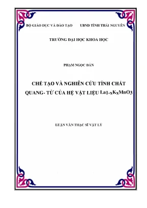 Luận văn thạc sĩ chế tạo và nghiên cứu tính chất quang từ của hệ vật liệu la1 xkxmno3