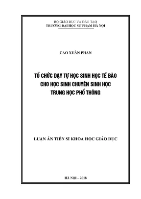 Luận án tiến sĩ khoa học giáo dục tổ chức dạy tự học sinh học tế bào cho học sinh chuyên sinh học trung học phổ thông