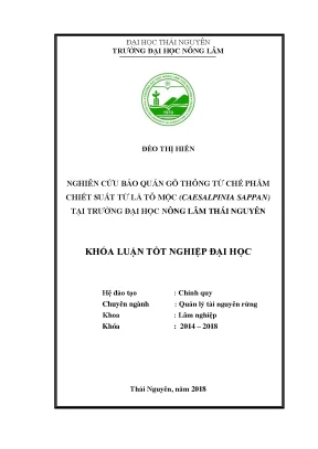 Luận văn nghiên cứu bảo quản gỗ thông từ chế phẩm chiết suất từ lá cây tô mộc caesalpinia sappan tại trường đại học nông lâm thái nguyên