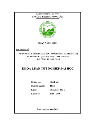 Luận văn áp dụng quy trình chăm sóc nuôi dưỡng và phòng trị bệnh cho đàn lợn nái và lợn con theo mẹ nuôi tại trại lợn tập đoàn hòa phát tỉnh bắc giang