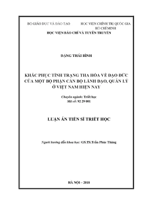 Luận án tiến sĩ khắc phục tình trạng tha hóa về đạo đức của một bộ phận cán bộ lãnh đạo quản lý ở việt nam hiện nay
