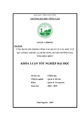 Luận văn ứng dụng gis trong công tác quản lý các khu vực sạt lở đất thuộc xã huổi lèng huyện mường chà tỉnh điện biên