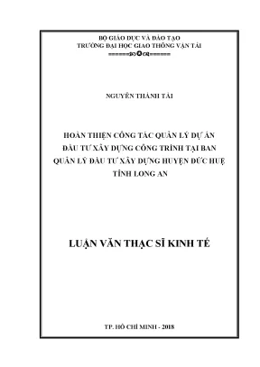 Hoàn thiện công tác quản lý dự án đầu tư xây dựng công trình tại ban quản lý đầu tư xây dựng huyện đức huệ tỉnh long an luận văn thạc sĩ chuyên ngành kinh tế xây dựng