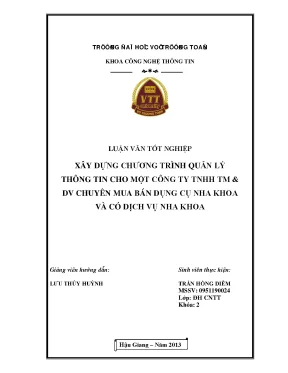 Luận văn tốt nghiệp công nghệ thông tin xây dựng chương trình quản lý thông tin cho một công ty tnhh tmdv chuyên mua bán dụng cụ nha khoa và có dịch vụ nha khoa