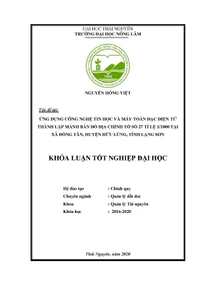 Luận văn ứng dụng công nghệ tin học và máy toàn đạc điện tử thành lập mảnh bản đồ địa chính tờ số 27 tỉ lệ 1 1000 tại xã đồng tân huyện hữu lũng tỉnh lạng sơn