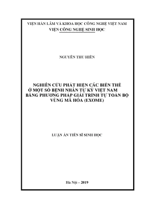 Luận án tiến sĩ sinh học nghiên cứu phát hiện các biến thể ở một số bệnh nhân tự kỷ việt nam bằng phương pháp giải trình tự toàn bộ vùng mã hóa exome