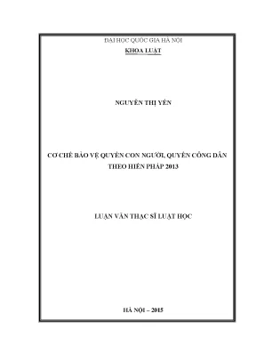 Luận văn thạc sĩ cơ chế bảo vệ quyền con người quyền công dân theo hiến pháp 2013