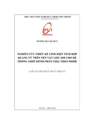 Luận án tiến sĩ kỹ thuật nghiên cứu thiết kế linh kiện tích hợp quang tử trên nền vật liệu soi cho hệ thống ghép kênh phân chia theo mode
