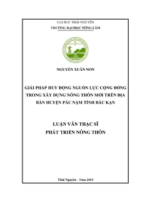 Luận văn thạc sĩ giải pháp huy động nguồn lực cộng đồng trong xây dựng nông thôn mới trên địa bàn huyện pác nặm tỉnh bắc kạn
