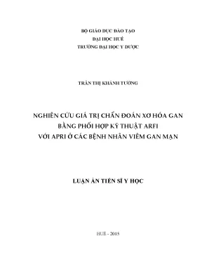 Luận án tiến sĩ nghiên cứu giá trị chẩn đoán xơ hóa gan bằng phối hợp kỹ thuật arfi với apri ở các bệnh nhân viêm gan mạn