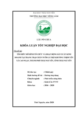 Luận văn tìm hiểu mô hình tổ chức và hoạt động sản xuất kinh doanh tại trang trại chăn nuôi gà thịt khương thị duyên xã cao ngạn thành phố thái nguyên
