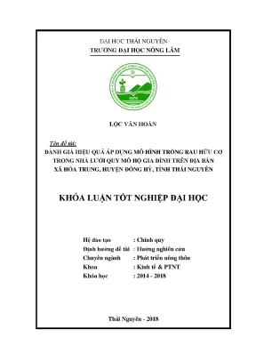 Luận văn đánh giá hiệu quả áp dụng mô hình trồng rau hữu cơ trong nhà lưới quy mô hộ gia đình trên địa bàn xã hóa trung huyện đồng hỷ tỉnh thái nguyên