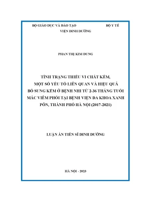 Luận án tiến sĩ tình trạng thiếu vi chất kẽm một số yếu tố liên quan và hiệu quả bổ sung kẽm ở bệnh nhi từ 2 36 tháng tuổi mắc viêm phổi tại bệnh viện đa khoa xanh pôn 2017 2021
