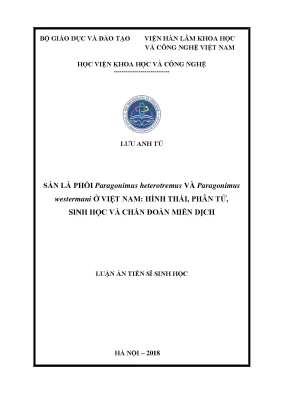 Luận án tiến sĩ sinh học sán lá phổi paragonimus heterotremus và paragonimus westermani ở việt nam hình thái phân tử sinh học và chẩn đoán miễn dịch