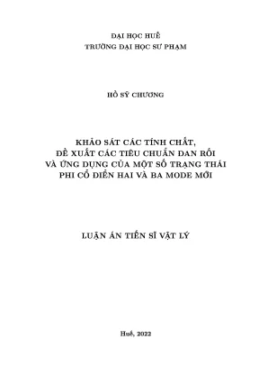 Luận án tiến sĩ vật lý khảo sát các tính chất đề xuất các tiêu chuẩn đan rối và ứng dụng của một số trạng thái phi cổ điển hai và ba mode mới