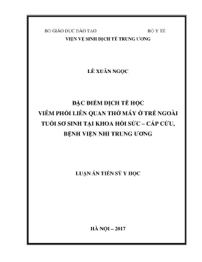 Luận án tiến sĩ đặc điểm dịch tễ học viêm phổi liên quan thở máy ở trẻ ngoài tuổi sơ sinh tại khoa hồi sức cấp cứu bệnh viện nhi trung ương