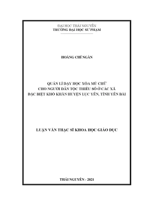 Luận văn thạc sĩ quản lí dạy học xóa mù chữ cho người dân tộc thiểu số ở các xã đặc biệt khó khăn huyện lục yên tỉnh yên bái