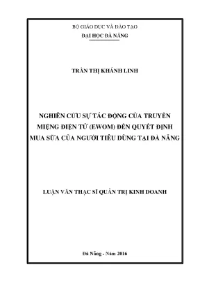 Luận văn thạc sĩ nghiên cứu sự tác động của truyền miệng điện tử ewom đến quyết định mua sữa của người tiêu dùng tại đà nẵng
