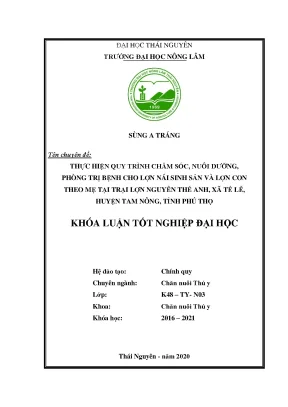 Luận văn thực hiện quy trình chăm sóc nuôi dưỡng và phòng trị bệnh cho lợn nái sinh sản và lợn con theo mẹ nuôi tại trại lợn nguyễn thế anh xã tề lễ