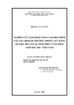 Luận án tiến sĩ kỹ thuật nghiên cứu giải pháp nâng cao độ chính xác xác định dị thường trọng lực bằng số liệu đo cao vệ tinh trên vùng biển vịnh bắc bộ việt nam