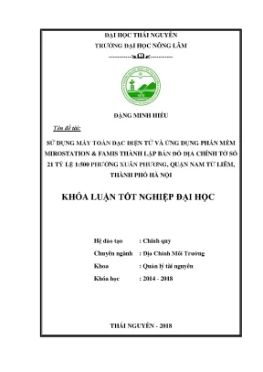 Luận văn sử dụng máy toàn đạc điện tử và ứng dụng phần mềm microstation và famis thành lập bản đồ địa chính tờ số 21 tỷ lệ 1 500 phường xuân phương