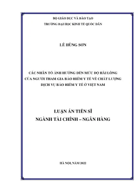 Luận án tiến sĩ các nhân tố ảnh hưởng đến mức độ hài lòng của người tham gia bhyt về chất lượng dịch vụ bhyt ở việt nam