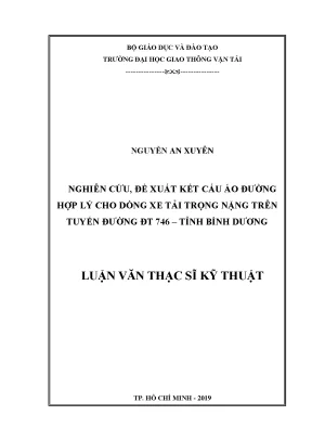 Nghiên cứu đề xuất kết cấu áo đường hợp lý của dòng xe tải trọng nặng trên tuyến đường đt 746 tỉnh bình dương luận văn thạc sĩ chuyên ngành kỹ thuật xây dựng đường ô tô và đường thành phố