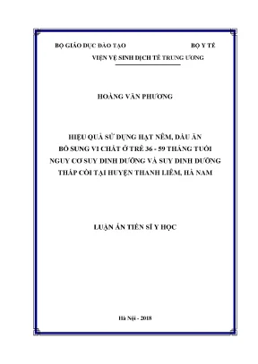 Luận án tiến sĩ hiệu quả sử dụng hạt nêm dầu ăn bổ sung vi chất ở trẻ 3659 tháng tuổi nguy cơ suy dinh dưỡng và suy dinh dưỡng thấp còi tại huyện thanh liêm hà nam