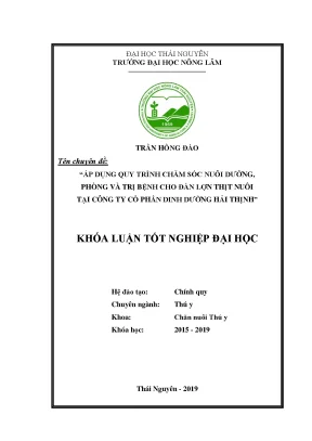 Luận văn áp dụng quy trình chăm sóc nuôi dưỡng phòng và trị bệnh cho đàn lợn thịt tại trang trại công ty cổ phần dinh dưỡng hải thịnh