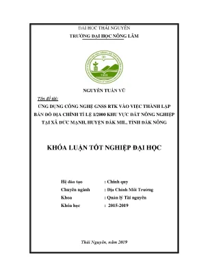 Luận văn ứng dụng công nghệ gnss rtk vào việc thành lập mảnh bản đồ địa chính tỉ lệ 1 2000 khu vực đất nông nghiêp tại xã đức mạnh huyện đắk mil tỉnh đắk nông