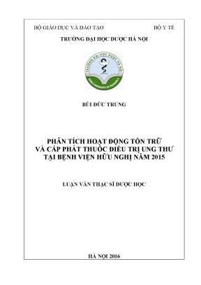 Luận văn thạc sĩ phân tích hoạt động tồn trữ và cấp phát thuốc điều trị ung thư tại bệnh viện hữu nghị năm 2015 min