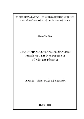 Luận án tiến sĩ quản lý nhà nước về văn hóa cấp cơ sở nghiên cứu trường hợp hà nội từ năm 2008 đến nay