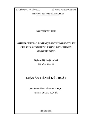 Luận án tiến sĩ kĩ thuật cơ khí nghiên cứu xác định một số thông số tối ưu của cưa vòng đứng trong dây chuyền xẻ gỗ tự động