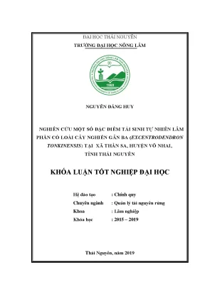 Luận văn nghiên cứu một số đặc điểm tái sinh tự nhiên lâm phần có loài cây nghiến gân ba excentrodendron tonkinensis tại xã thần sa huyện võ nhai