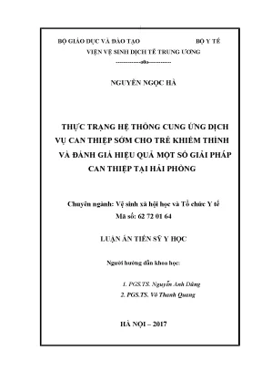 Luận án tiến sĩ thực trạng hệ thống cung ứng dịch vụ can thiệp sớm cho trẻ khiếm thính và đánh giá hiệu quả một số giải pháp can thiệp tại hải phòng