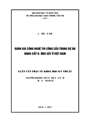 Đánh giá công nghệ thi công cầu trong dự án nâng cấp đường sắt ở vệt nam luận văn thạc sĩ xây dựng cầu hầm