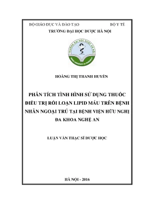 Luận văn thạc sĩ phân tích tình hình sử dụng thuốc điều trị rối loạn lipid máu trên bệnh nhân ngoại trú tại bệnh viện hữu nghị đa khoa nghệ an min