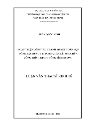 Hoàn thiện công tác thanh quyết toán hợp đồng xây dựng tại đoạn quản lý sửa chữa công trình giao thông bình dương luận văn thạc sĩ ngành quản lý xây dựng