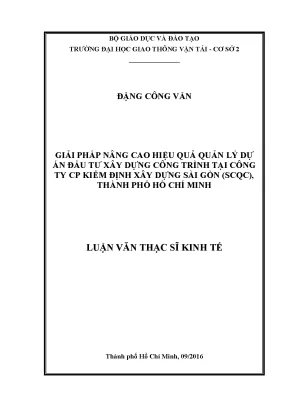 Giải pháp nâng cao hiệu quả quản lý dự án đầu tư xây dựng công trình tại công ty cổ phần kiểm định xây dựng sài gòn thành phố hồ chí minh luận văn thạc sĩ chuyên ngành kinh tế xây dựng