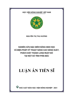 Luận án tiến sĩ nông nghiệp nghiên cứu đặc điểm nông sinh học và biện pháp kỹ thuật nâng cao năng suất phẩm chất thanh long ruột đỏ tại một số tỉnh phía bắc