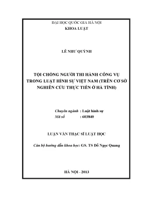 Luận văn thạc sĩ tội chống người thi hành công vụ trong luật hình sự việt nam trên cơ sở nghiên cứu thực tiễn ở hà tĩnh