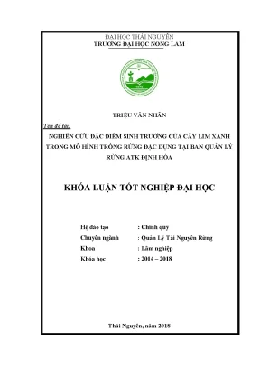 Luận văn nghiên cứu đặc điểm sinh trưởng và phát triển của cây lim xanh erythrophleum fordii oliver tại ban quản lí rừng đặc dụng atk huyện định hóa