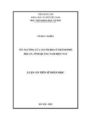 Luận án tiến sĩ nhân học tín ngưỡng của người hoa ở thành phố hội an tỉnh quảng nam hiện nay