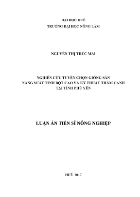 Luận án tiến sĩ nông nghiệp nghiên cứu tuyển chọn giống sắn năng suất tinh bột cao và kỹ thuật thâm canh tại tỉnh phú yên