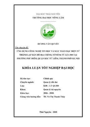 Luận văn ứng dụng công nghệ tin học và máy toàn đạc điện tử thành lập bản đồ địa chính tờ số 06 tỷ lê 1 500 tại phường phú diễn quận bắc từ liêm