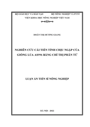 Luận án tiến sĩ nông nghiệp nghiên cứu cải tiến tính chịu ngập của giống lúa as996 bằng chỉ thị phân tử