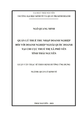 Luận văn thạc sĩ quản lý thuế thu nhập doanh nghiệp đối với doanh nghiệp ngoài quốc doanh tại chi cục thuế thị xã phổ yên tỉnh thái nguyên