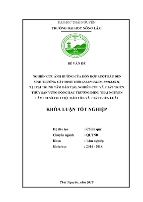 Luận văn nghiên cứu ảnh hưởng của hỗn hợp ruột bầu đến sinh trưởng của cây đinh thối fernandoa brilletii tại trung tâm nghiên cứu phát triển thủy sản vườn đông