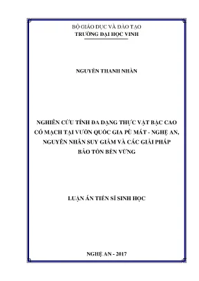 Luận án tiến sĩ sinh học nghiên cứu tính đa dạng thực vật bậc cao có mạch tại vườn quốc gia pù mát nghệ an nguyên nhân gây suy giảm và các giải pháp bảo tồn bền vững
